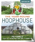Dawling, Pam - The Year-Round Hoophouse