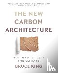 King, Bruce - The New Carbon Architecture