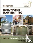 Avis, Rob, Avis, Michelle - Essential Rainwater Harvesting