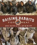 Rapp, Eric, Rapp, Callene - Raising Rabbits for Meat