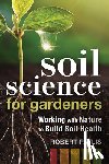 Pavlis, Robert - Soil Science for Gardeners