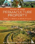 Avis, Rob, Coen, Takota, Avis, Michelle - Building Your Permaculture Property