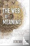 Lent, Jeremy - The Web of Meaning