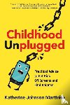 Johnson Martinko, Katherine - Childhood Unplugged
