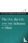 Robinson, Colin - IEA, the LSE, & the Influence of Ideas