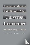 Alchian, Armen A, Allen, William R - Universal Economics