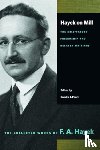 Hayek, F. A. - Hayek on Mill