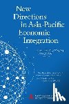 Tang, Guoqiang - New Directions in Asia-Pacific Economic Integration