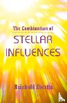 Ebertin, Reinhold - The Combination of Stellar Influences