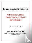 Morin, J-B - Astrologia Gallica Book 23
