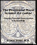 Terry, Gisele - The Progressed Moon Around the Zodiac