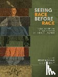 Ndiaye, Noemie, Markey, Lia - Seeing Race Before Race – Visual Culture and the Racial Matrix in the Premodern World