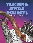 House, Behrman - Teaching Jewish Holidays: History, Values, and Activities (Revised Edition)