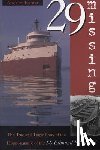 Kantar, Andrew - 29 Missing: The True and Tragic Story of the Disappearance of the SS Edmund Fitzgerald