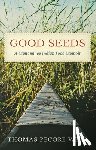Weso, Thomas Pecore - Good Seeds: A Menominee Indian Food Memoir
