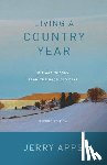 Apps, Jerry - Living a Country Year: Wit and Wisdom from the Good Old Days