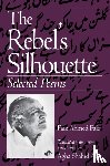 Faiz, Faiz Ahmed - The Rebel's Silhouette