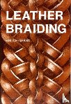 Grant, Bruce - Leather Braiding