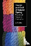 Liles, J.N. - The Art and Craft of Natural Dyeing