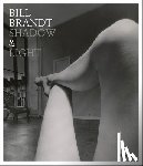 Hermanson Meister, Sarah, Daffner, Lee Ann - Bill Brandt: Shadow and Light