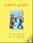 Kalman, Maira, Handler, Daniel - Hurry Up and Wait