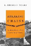 Nokes, R. Gregory - Breaking Chains