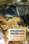 Jones, P. Andrew, Cech, Tom - Colorado Water Law for Non-Lawyers