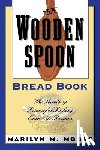 Moore, Marilyn M. - The Wooden Spoon Bread Book: The Secrets of Successful Baking