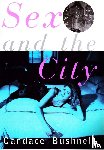Bushnell, Candace - Bushnell, C: Sex and the City