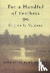 de la Valdène, Guy - For a Handful of Feathers