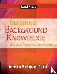 Marzano, Robert J. - Building Background Knowledge for Academic Achievement