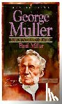 Miller, Basil - George Muller – Man of Faith and Miracles