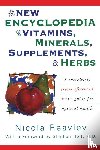 Reavley, Nicola - The New Encyclopedia of Vitamins, Minerals, Supplements, & Herbs