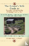 Doyen, Barbara - The Farmer's Wife Guide To Growing A Great Garden And Eating From It, Too!