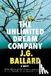 Ballard, J. G. - The Unlimited Dream Company