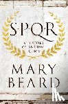 Beard, Mary - SPQR - A History of Ancient Rome - A History of Ancient Rome