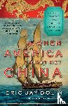 Dolin, Eric Jay - When America First Met China
