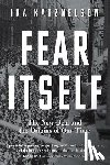 Katznelson, Ira (Columbia University) - Fear Itself