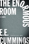 Cummings, E. E. - The Enormous Room