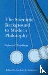  - The Scientific Background to Modern Philosophy