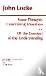 Locke, John - Some Thoughts Concerning Education and of the Conduct of the Understanding