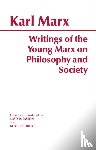 Marx, Karl - Writings of the Young Marx on Philosophy and Society