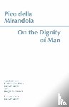 Mirandola, Pico della - On the Dignity of Man