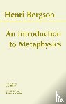 Bergson, Henri - An Introduction to Metaphysics