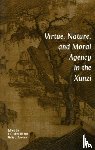  - Virtue, Nature, and Moral Agency in the Xunzi