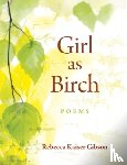 Kaiser Gibson, Rebecca - Girl as Birch