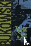 Bukowski, Charles - MOST BEAUTIFUL WOMAN IN TOWN