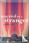 Rachlin, Nahid - Married to a Stranger