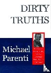 Parenti, Michael - DIRTY TRUTHS