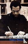 Newton, Huey - To Die for the People
